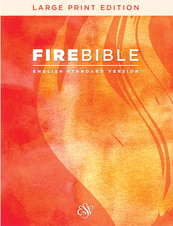 ESV FireBible Large Print, Hardcover