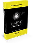 Believe for Greater Things Small Group Kit