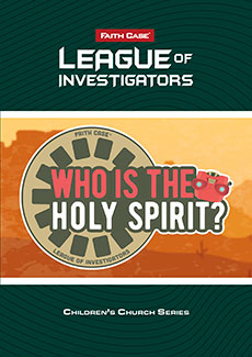 Faith Case® League of Investigators: Who Is the Holy Spirit?